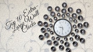 Top 10 Best Extra-Large Wall Clocks | DecoreWay.com