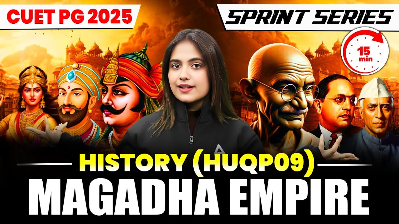 CUET PG 2025 HISTORY (HUQP09) Magadha Empire | CUET PG History Class ...