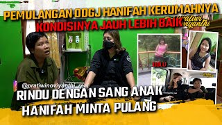PEMULANGAN ODGJ HANIFAH KE RUMAHNYA KONDISINYA JAUH LEBIH BAIK IA RINDU DENGAN ANAK