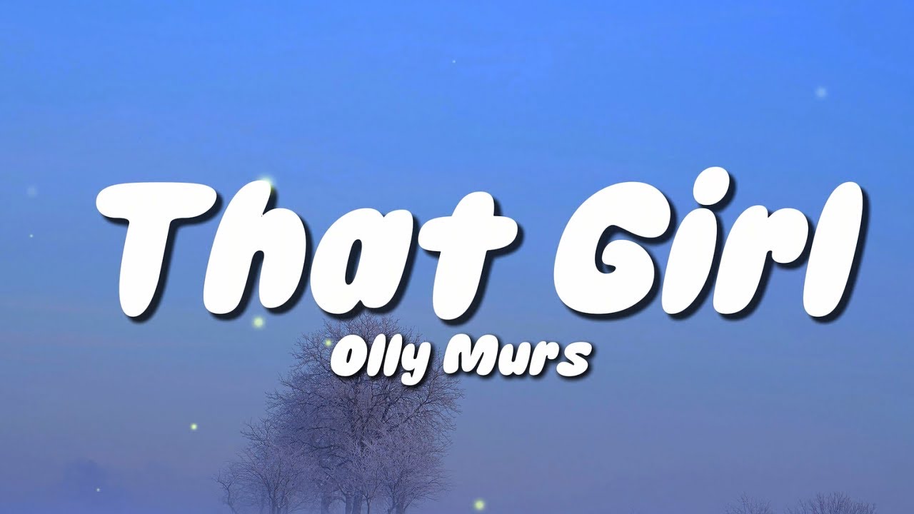 Olly Murs - That girl (Lyrics) - DJ CHEN remix