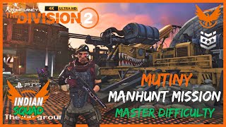 Mutiny Manhunt | Master Difficulty | indian Squad | The division 2