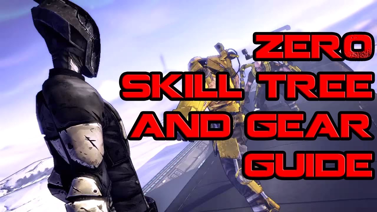 Borderlands Zer0 Skill Tree and Gear Guide YouTube