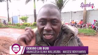 Ekkubo liri bubi: abakozesa oluguudo lwa Walukuba-Masese banyiivu