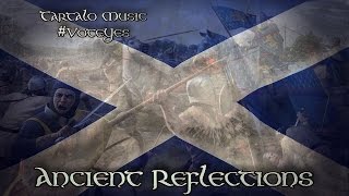 Epic Celtic Music - Ancient Reflections - #FreeScotland
