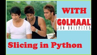 5. Slicing in PYTHON with golmaal : Made 100% easy