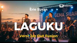 Download lagu Erie Susan - Laguku Versi | Jazz Dut Fusion