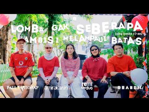 lomba gak seberapa, ambisi melampaui batas (Spesial Lomba 17-an)