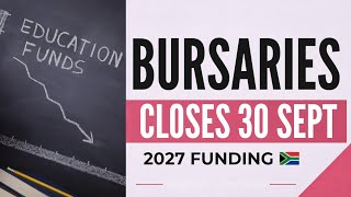 5 SA Bursaries CLOSING TODAY!!! (30 Sept) | 2027 Bursaries 