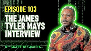 How AI is Revolutionizing Digital Marketing | James Tyler Mays of 5th Quarter Digital Reveals All