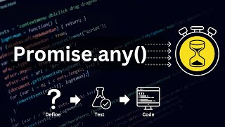 Promise.any() function - Define, Test & Code