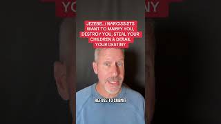JEZEBEL / NARCISSISTS WANT TO MARRY YOU, DESTROY YOU, STEAL YOUR CHILDREN & DERAIL YOUR DESTINY