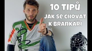 Jak se chovat k brankáři? 10 tipů jak na to!