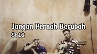 jangan pernah kau coba untuk berubah || st12 jangan pernah berubah cover gitar akustik by riyan reyy