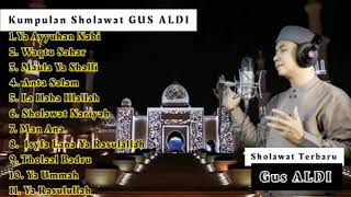 Kumpulan Sholawat Terbaik Gus Aldi... || Sultan Juki