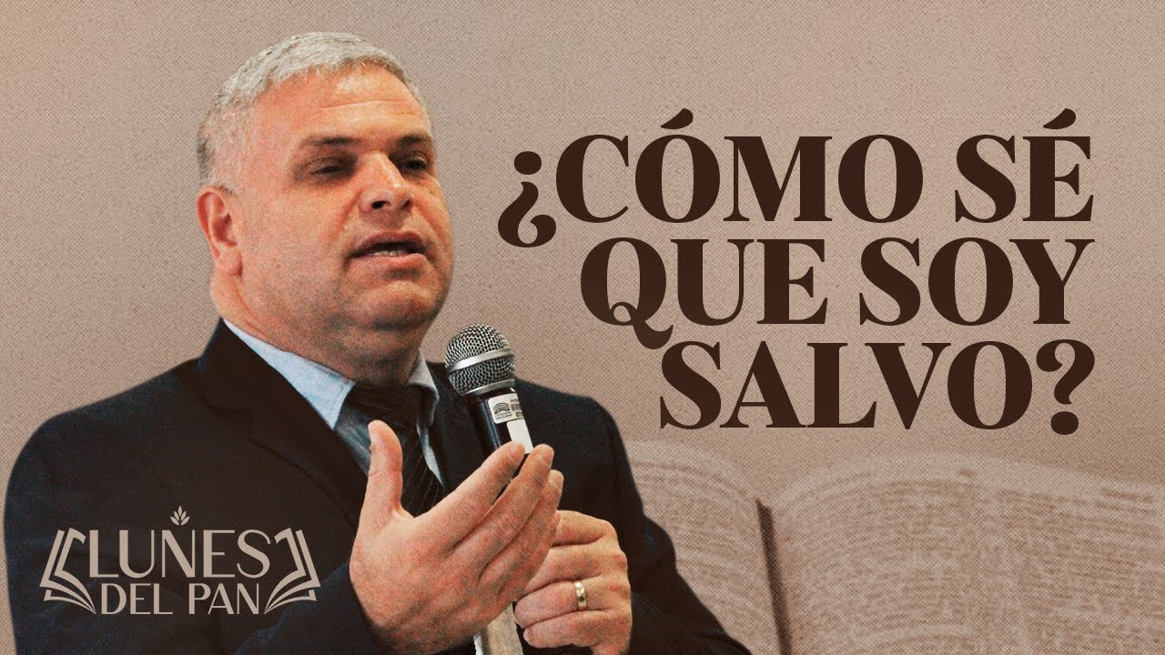 ¿CÓMO SÉ QUE SOY SALVO ?  |  PR.  OSMAR DE OLIVEIRA | LUNES DEL PAN