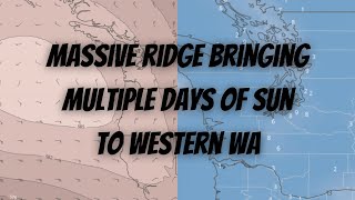 Massive Ridge Bringing Multiple Days of Sun to Western WA