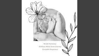 Maternal Serenity: White Noise Lullaby (Loopable Sequence)