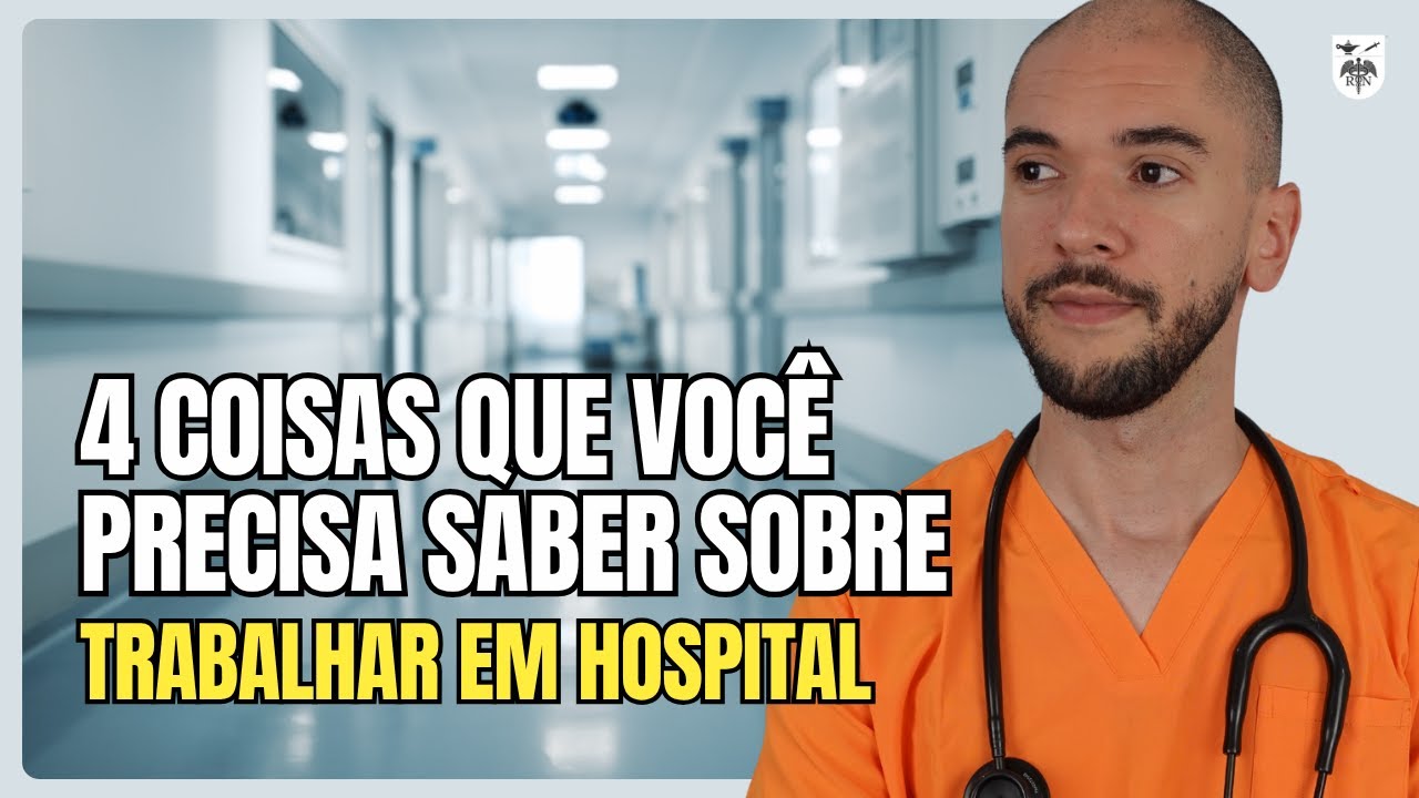 4 coisas que você PRECISA SABER sobre TRABALHAR EM HOSPITAL