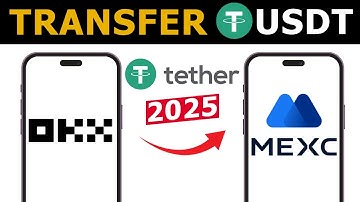 How to Transfer USDT From OKX to MEXC Exchange | 2025 Updated