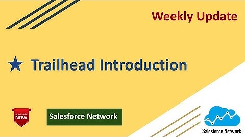 How to Use Trailhead in Salesforce | Trailhead Introduction | Salesforce Network Channel