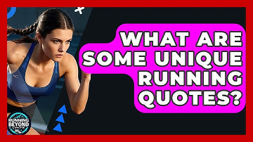 What Are Some Unique Running Quotes? - Running Beyond Limits