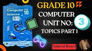 Fbise Class 10 Computer Science New Book 2025 Unit 3 PROGRAMMING FUNDAMENTALS TOPICS part 1 NBF