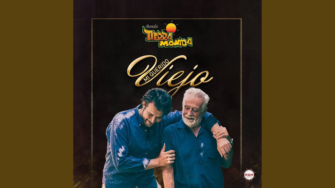 Mi Querido Viejo - YouTube