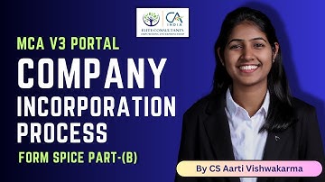 Company Incorporation Process on MCA V3 Portal | Spice Part - (B)  | CS Aarti Vishwakarma