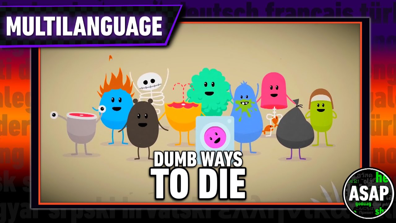 Dumb Ways to Die | Multilanguage (Requested)