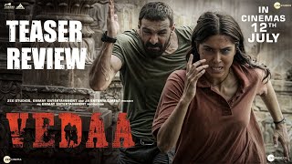Vedaa : TEASER REVIEW | John Abraham|Sharvari , Abhishek B | Nikkhil Advani | In Cinemas 12th July