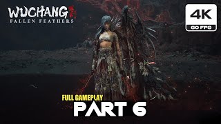 Wuchang: Fallen Feathers - Gameplay Walkthrough Part 6 (4K 60FPS PC Extreme Graphic Settings)