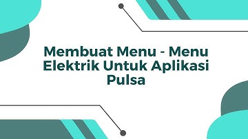 Membuat Menu - Menu Elektrik Untuk Aplikasi Pulsa 23 Loop