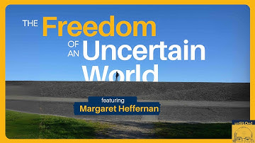 543. The Freedom of an Uncertain World with Margaret Heffernan