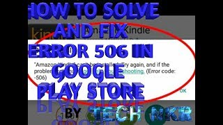 (100% working) how to solve and fix error code 506 in Google play store