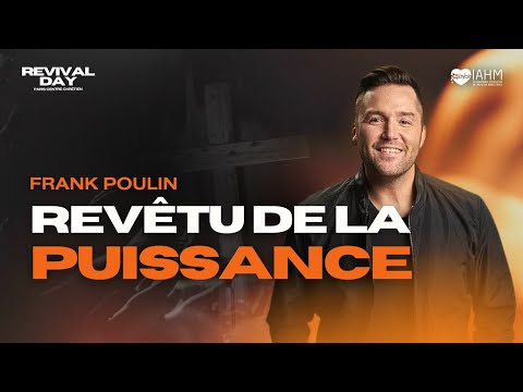 Revêtu de la puissance du St-Esprit pour libérer le Réveil | Frank Poulin
