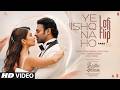 Ye Ishq Na Ho Lofi Flip | Radhe Shyam | Prabhas, Pooja Hegde | Manan B, Harjot K | Kumaar