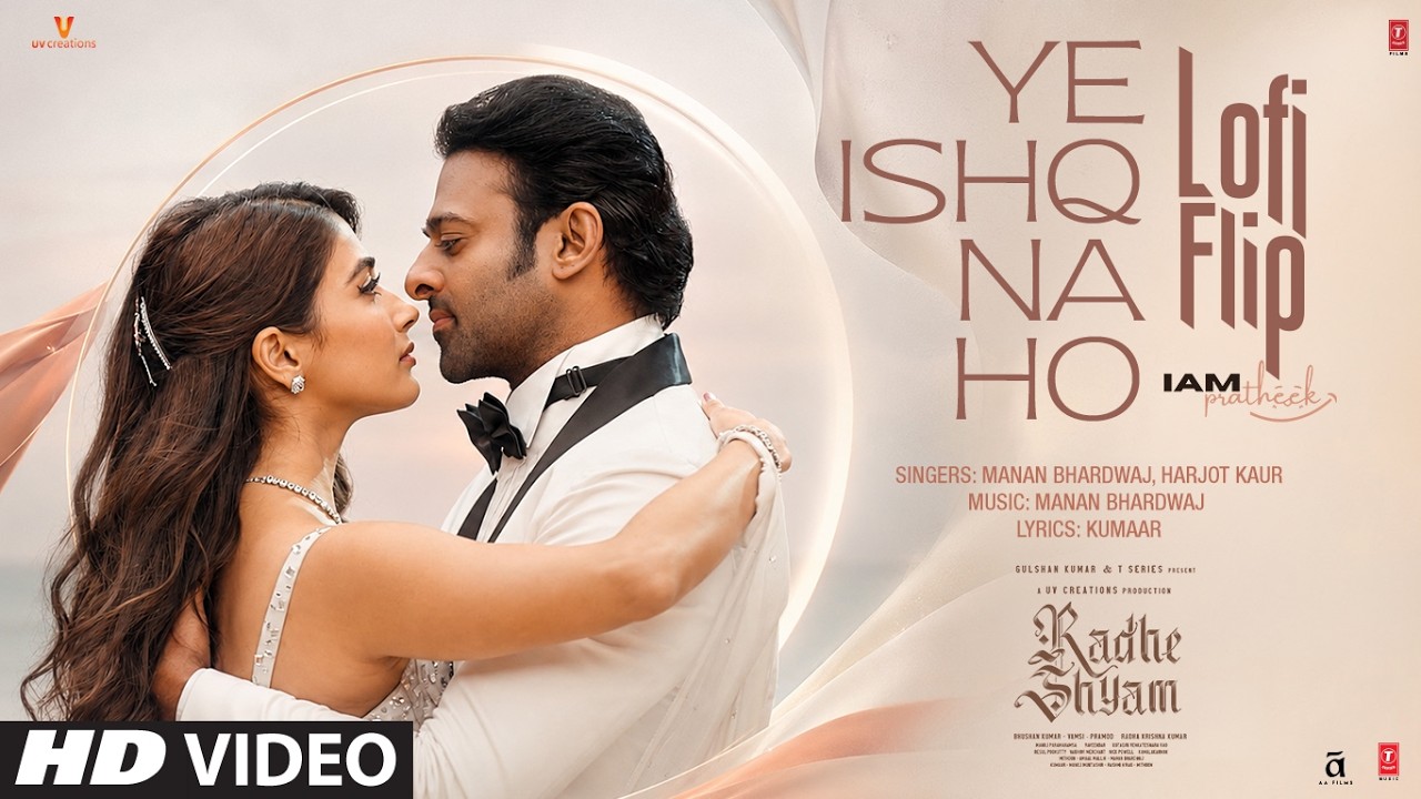 Ye Ishq Na Ho Lofi Flip | Radhe Shyam | Prabhas, Pooja Hegde | Manan B, Harjot K | Kumaar
