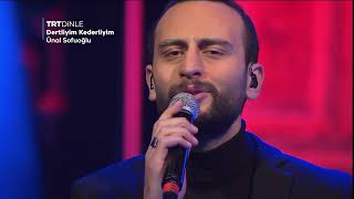 Ünal Sofuoğlu - Dertliyim Kederliyim