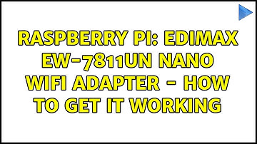 Raspberry Pi: Edimax EW-7811Un nano wifi adapter - how to get it working