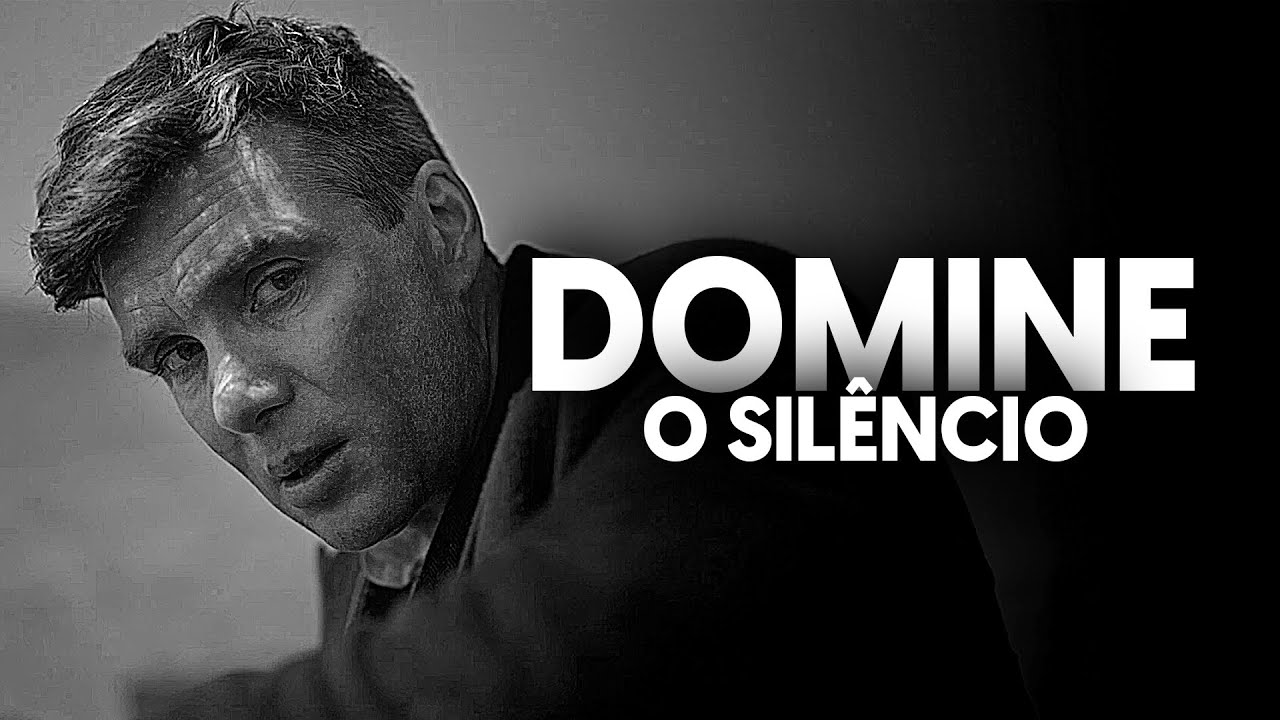 DOMINE O PODER DO SILÊNCIO [MOTIVACIONAL]