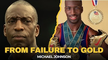 Michael Johnson – From Failure to Sprinting Legend