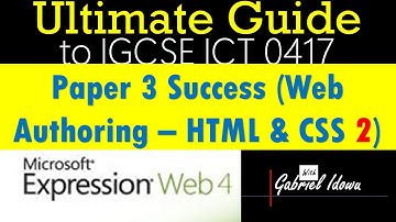 IGCSE ICT 0417 | Mastering Expression Web for Web Authoring - html Pt 2