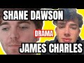 NEW SHANE DAWSON & JAMES CHALRES DRAMA