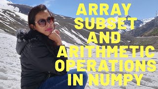 NumPy Array Subset | Subset and Arithmetic Operations in NumPy | Python | CBSE | Class XII
