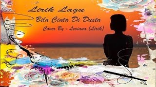 Bila Cinta Didusta || Cover Leviana (Lirik)