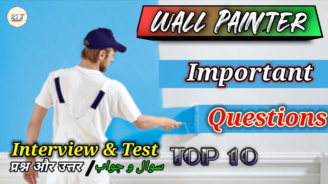 Wall Painter interview questions answers Wall painter Test questions