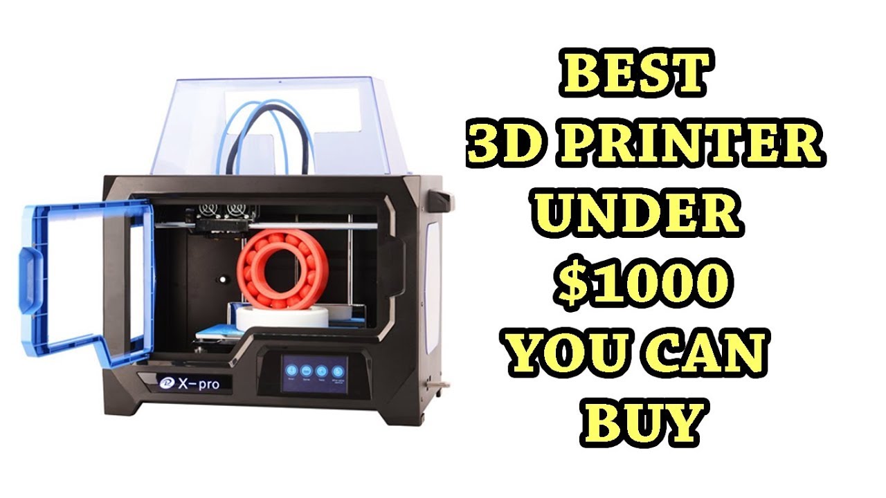 best 3d printers under 1000