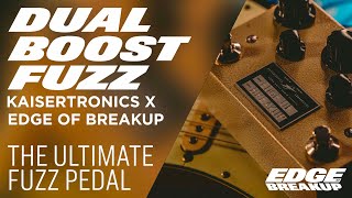 Kaisertronics X Edge Of Breakup Dual Boost Fuzz