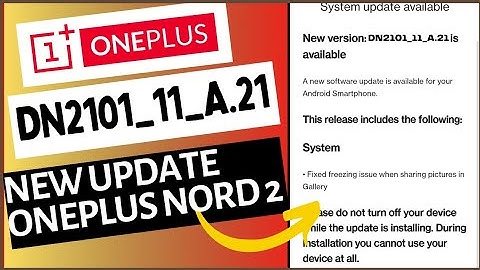 OnePlus Nord2 DN2101_11_a.21 Update | New Update For OnePlus Nord2 | DN2101_11_a.21 New Update News