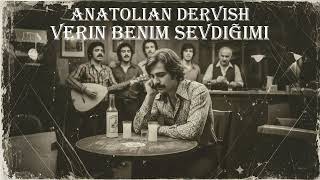 Verin Benim Sevdiğimi – Anatolian Dervish | Psychedelic Anatolian Rock